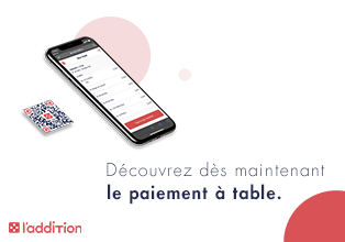 Le paiement à table : le nouveau service par L’Addition, disponible dès maintenant !